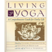 Living Yoga: A Comprehensive Guide for Daily Life