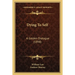 Dying To Self: A Golden Dialogue (1898)