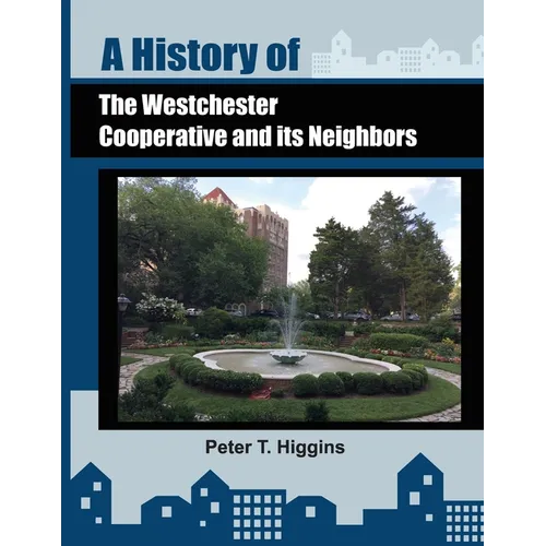 A History of the Westchester Cooperative and Its Neighbors