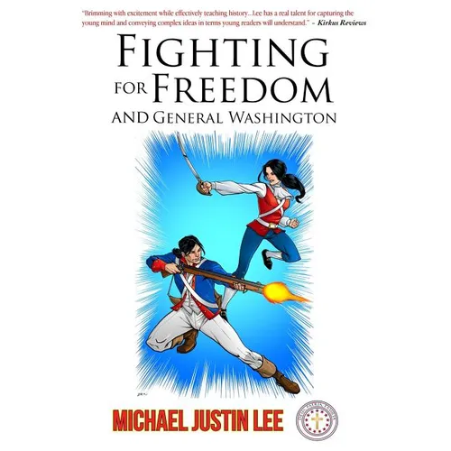 Fighting for Freedom and General Washington