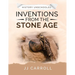 Inventions from the Stone Age