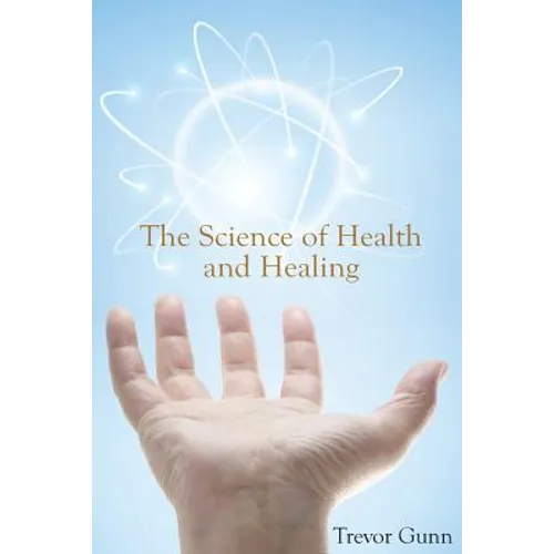 The Science of Health and Healing