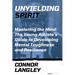 Unyielding Spirit: Mastering the Mind: The Young Athlete's Guide to Developing Mental Toughness and Resilience