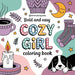 Bold & Easy Cozy Girl Coloring Book: Relaxing Stress Relief Coloring
