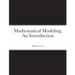 Mathematical Modeling: An Introduction