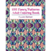 100 Fancy Patterns Adult Coloring Book: Classic Edition