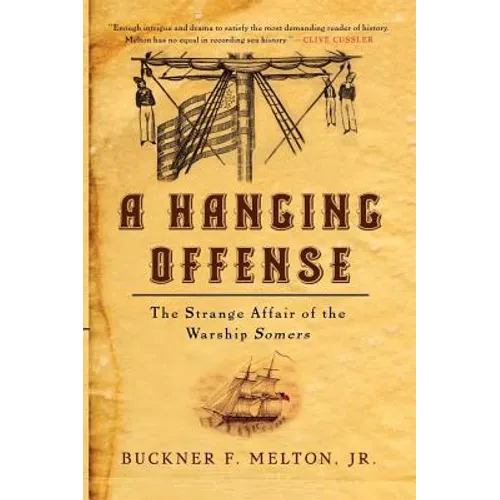 A Hanging Offense: The Strange Affair of the Warship Somers