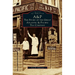 A&p: The Story of the Great Atlantic & Pacific Tea Company