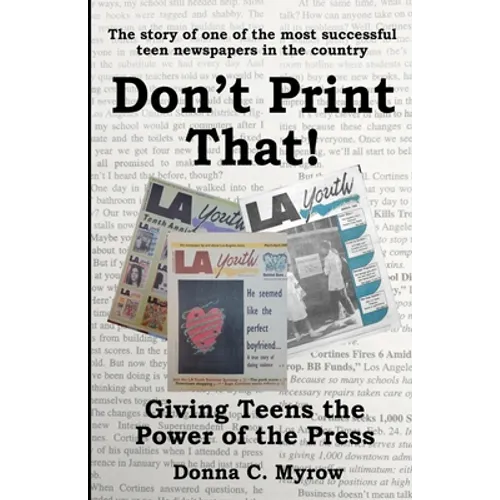 Don't Print That! Giving Teens the Power of the Press