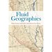 Fluid Geographies: Water, Science, and Settler Colonialism in New Mexico