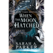 When the Moon Hatched
