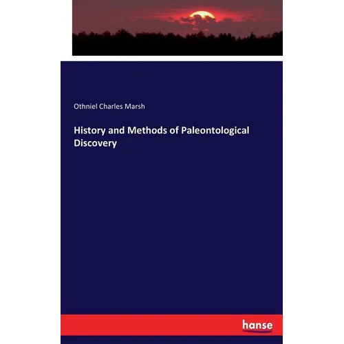 History and Methods of Paleontological Discovery