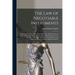 The Law of Negotiable Instruments: Including Promissory Notes, Bills of Exchange, Bank Checks and Other Commercial Paper, With the Negotiable Instrume
