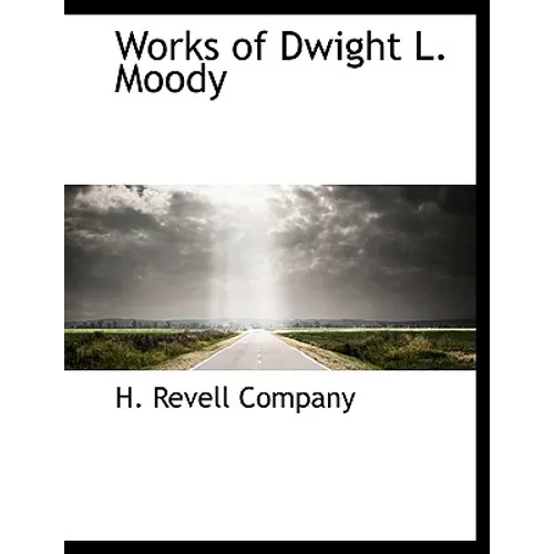 Works of Dwight L. Moody