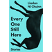Every One Still Here: Stories