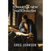 Toward a New Nationalism