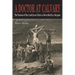 A Doctor at Calvary: The Passion of Our Lord Jesus Christ as Described by a Surgeon