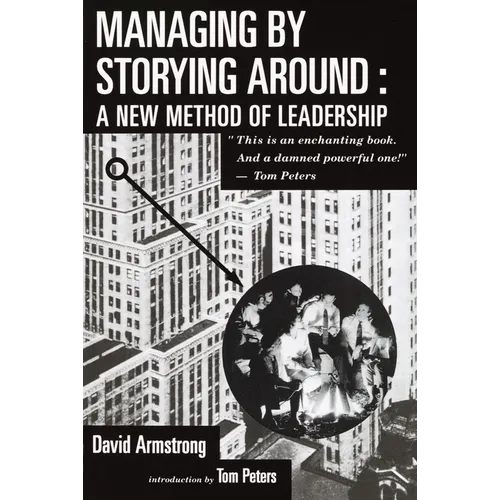 Managing by Storying Around
