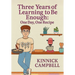 Three Years of Learning to Be Enough: One Day, One Recipe