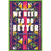 We Need to Do Better 2.0 - Teacher's Edition: Changing the Mindset of Children Through Family, Community, and Education