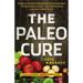 Paleo Cure: Eat Right for Your Genes, Body Type, and Personal Health Needs -- Prevent and Reverse Disease, Lose Weight Effortlessl