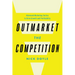 Outmarket the Competition: Advanced Marketing Tactics to Drive Growth and Profitability