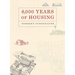 6,000 Years of Housing