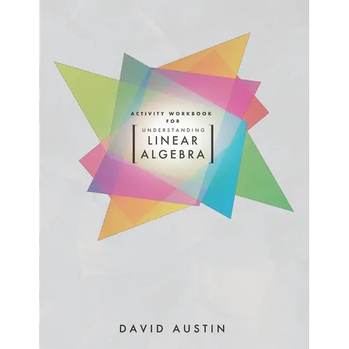 Activity Workbook for Understanding Linear Algebra