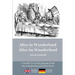 Alice in Wonderland / Alice im Wunderland: Alice's classic adventures in a bilingual parallel text English/German edition - Die klassischen Abenteuer