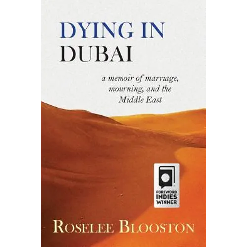 Dying in Dubai: a memoir of marriage, mourning and the Middle East
