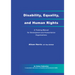 Disability, Equality and Human Rights
