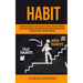 Habit: Experience The Power of Habit Stacking To Improve Health, Performance, Focus, High Productivity, And Remove Bad Habits And End Procrastination