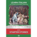 Learn Italian with Starter Stories: Interlinear Italian to English
