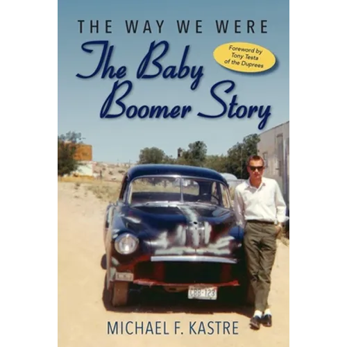 The Way We Were - The Baby Boomer Story