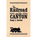 The Railroad and the Canyon