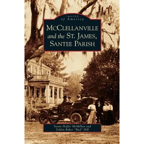 McClellanville and the St. James, Santee Parish