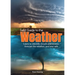 Field Guide to the Weather: Learn to Identify Clouds and Storms, Forecast the Weather, and Stay Safe