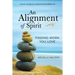 An Alignment of Spirit: Finding Work You Love