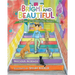Bright and Beautiful