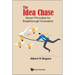 Idea Chase, The: Seven Principles for Breakthrough Innovation