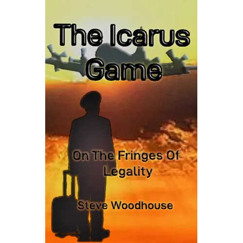 The Icarus Game: On The Fringes Of Legality