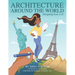 Architecture Around the World: Designing from A-Z!