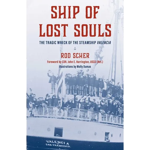 Ship of Lost Souls: The Tragic Wreck of the Steamship Valencia
