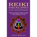 Reiki Healing for Beginners: Balance Your Chakras and Increase Your Energy (Learn Reiki Healing and Reduce Stress Through Meditation and Yoga)