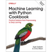Machine Learning with Python Cookbook: Practical Solutions from Preprocessing to Deep Learning