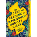 The Care and Feeding of Ravenously Hungry Girls
