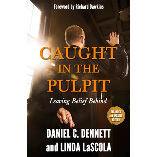 Caught in the Pulpit: Leaving Belief Behind