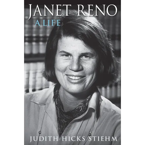 Janet Reno: A Life