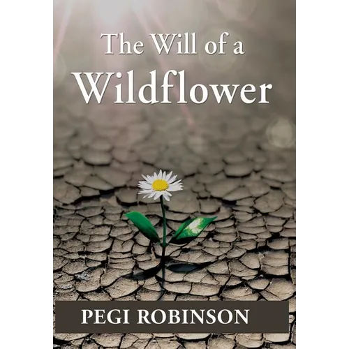 The Will of a Wildflower