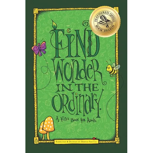Find Wonder in the Ordinary: A Kid's Book for Adults
